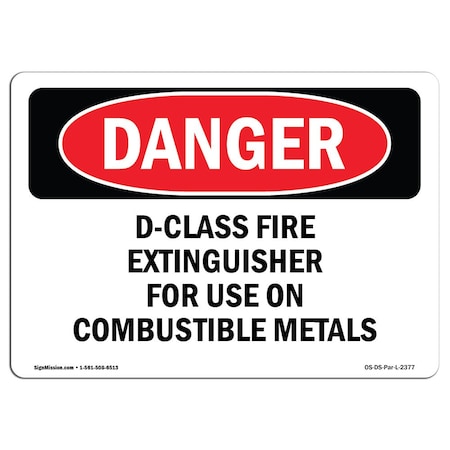 Signmission Safety Sign, OSHA Danger, 12" Height, D-Class Fire Extinguisher For Use On Combustible, Landscape OS-DS-D-1218-L-2377